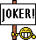 *joker*